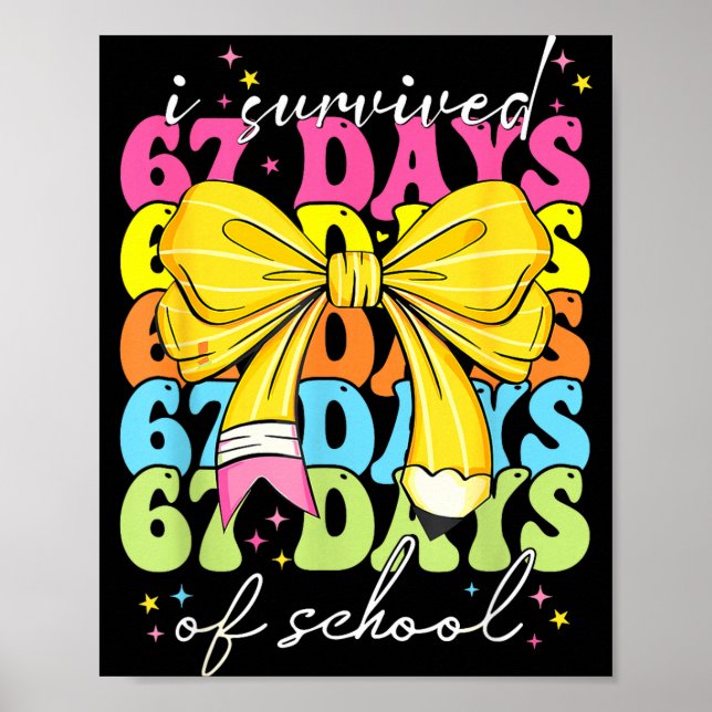 I Survived 67 Days Of School Coquette Bow Student  Poster (Vorne)