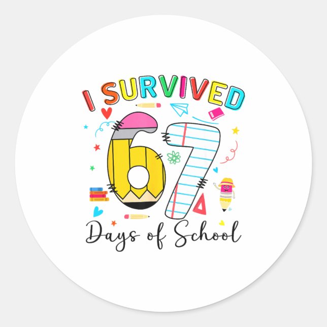 I Survived 67 Days Of School Fun Meme Six Seven 6- Runder Aufkleber (Vorderseite)