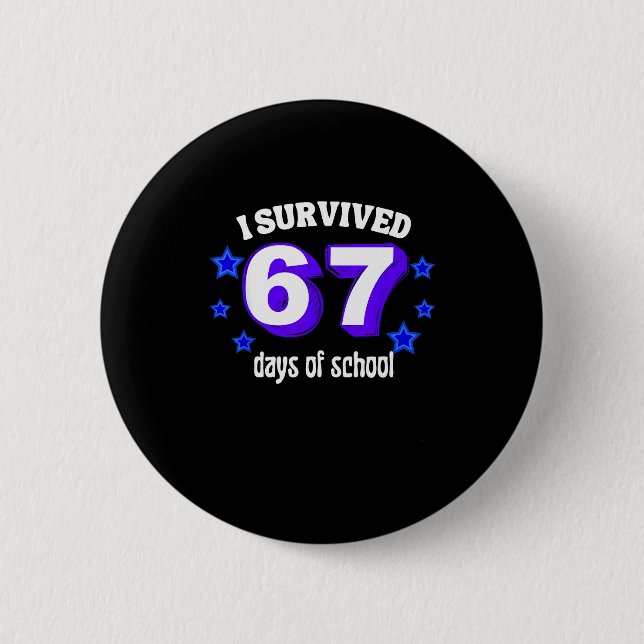 I Survived 67 Days Of School Funny 67 Meme Retro S Button (Vorderseite)