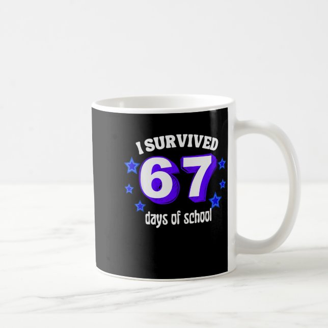 I Survived 67 Days Of School Funny 67 Meme Retro S Kaffeetasse (Rechts)