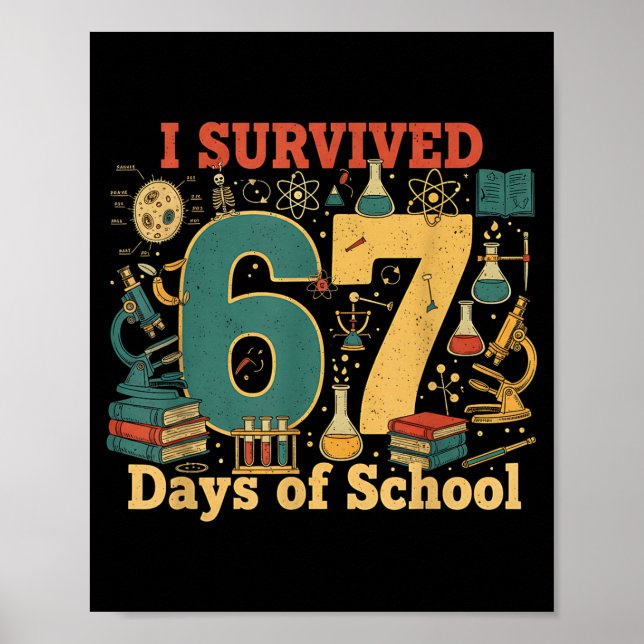 I Survived 67 Days Of School Funny 67 Meme Science Poster (Vorne)