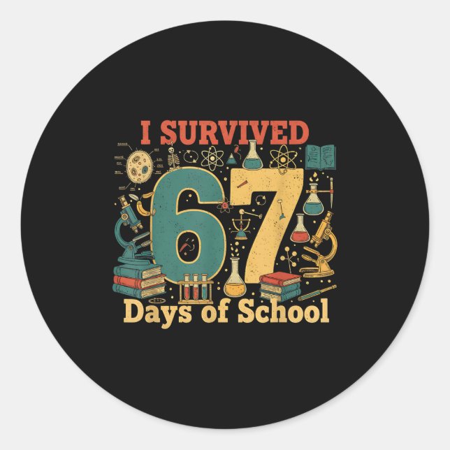 I Survived 67 Days Of School Funny 67 Meme Science Runder Aufkleber (Vorderseite)