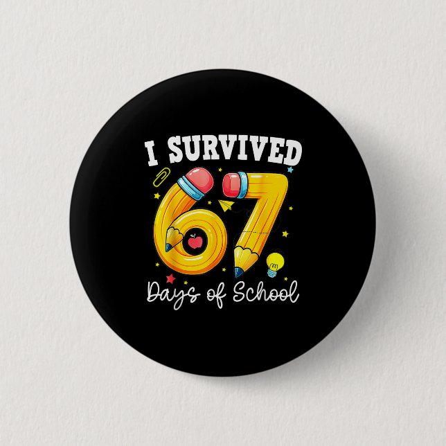 I Survived 67 Days Of School Funny 67 Meme Teacher Button (Vorderseite)