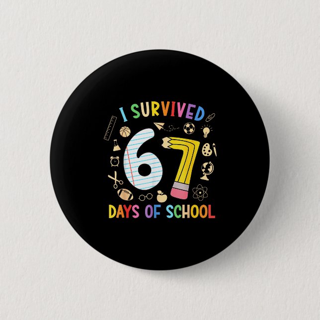 I Survived 67 Days Of School Funny 67 Meme Teacher Button (Vorderseite)