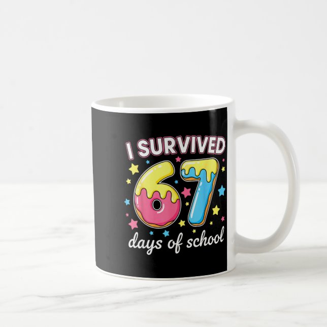 I Survived 67 Days Of School Funny 67 Meme Teacher Kaffeetasse (Rechts)
