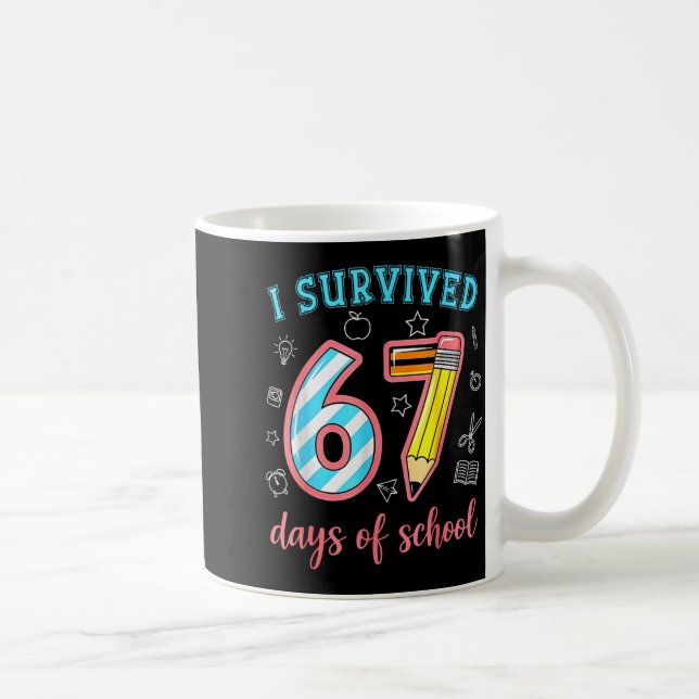 I Survived 67 Days Of School Funny 67 Meme Teacher Kaffeetasse (Rechts)