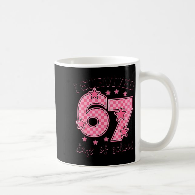 I Survived 67 Days Of School Funny 67 Meme Teacher Kaffeetasse (Rechts)