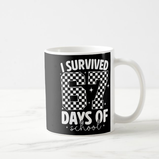 I Survived 67 Days Of School Funny 67 Meme Teacher Kaffeetasse (Rechts)