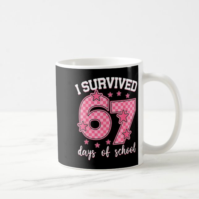 I Survived 67 Days Of School Funny 67 Meme Teacher Kaffeetasse (Rechts)