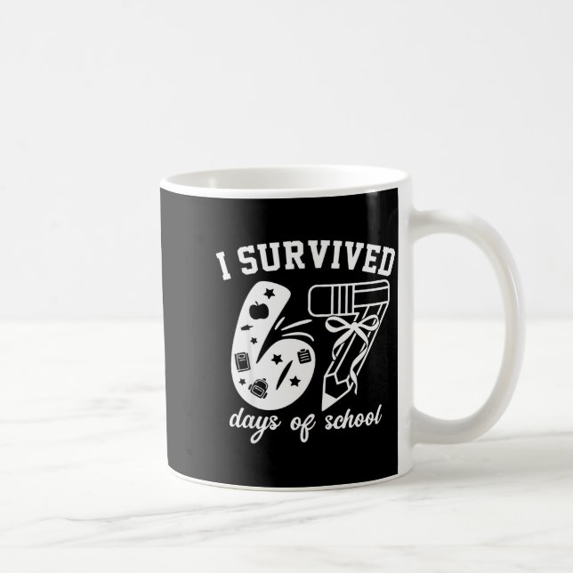 I Survived 67 Days Of School Funny 67 Meme Teacher Kaffeetasse (Rechts)