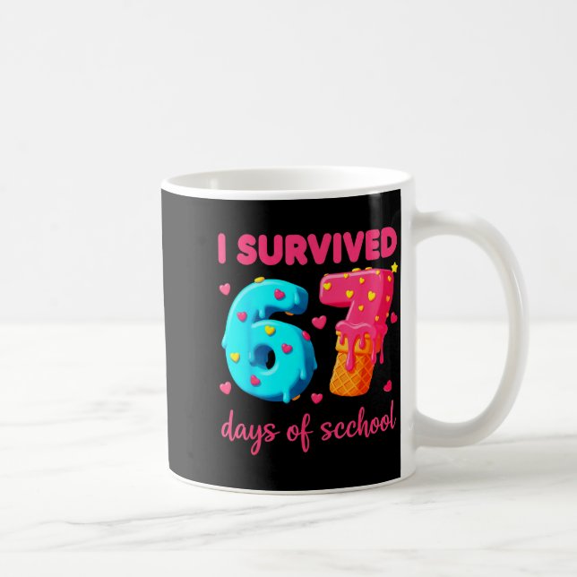 I Survived 67 Days Of School Funny 67 Meme Teacher Kaffeetasse (Rechts)