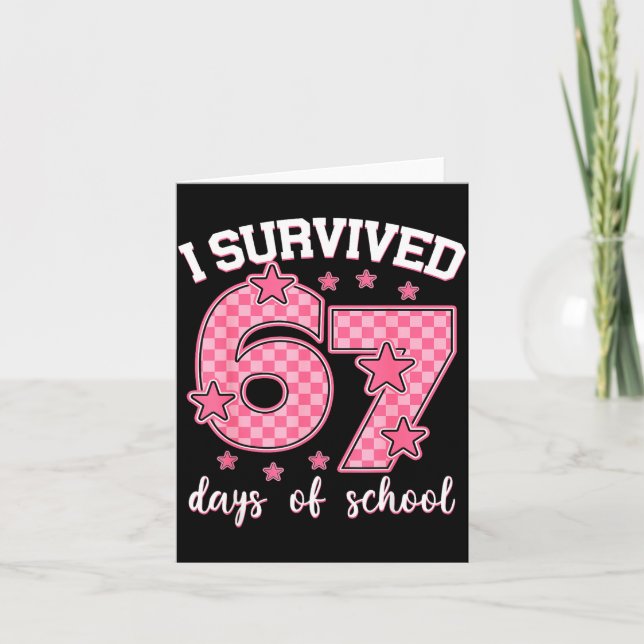 I Survived 67 Days Of School Funny 67 Meme Teacher Karte (Vorderseite)