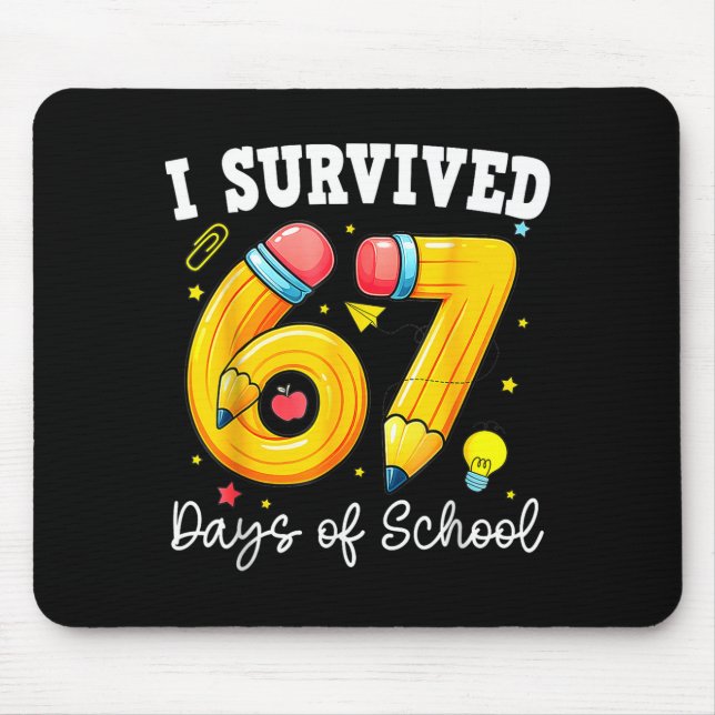 I Survived 67 Days Of School Funny 67 Meme Teacher Mousepad (Vorne)