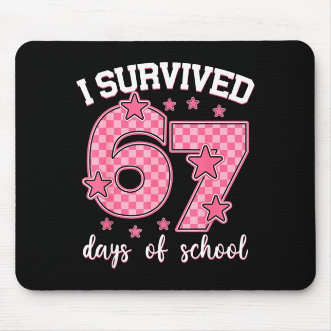I Survived 67 Days Of School Funny 67 Meme Teacher Mousepad (Vorne)