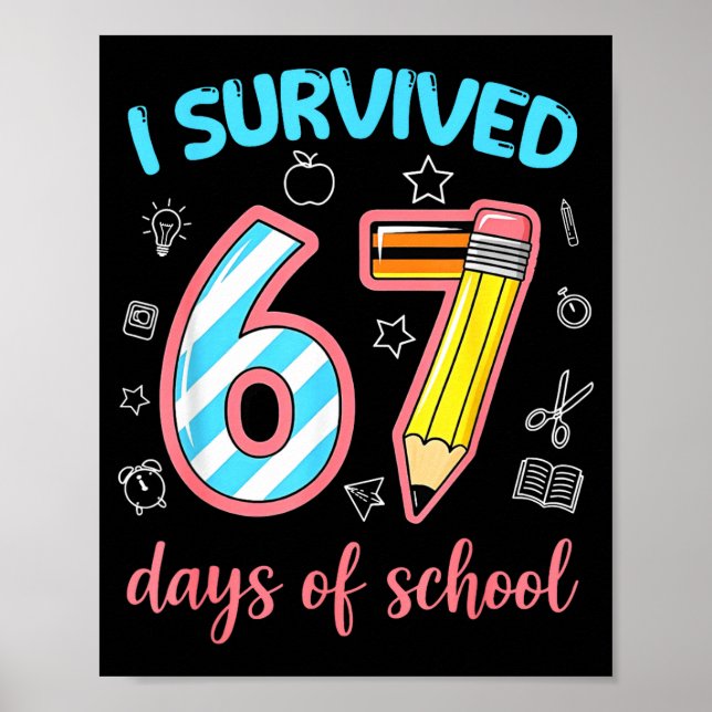 I Survived 67 Days Of School Funny 67 Meme Teacher Poster (Vorne)