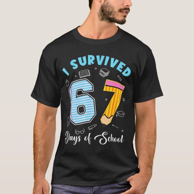 I Survived 67 Days Of School Funny 67 Meme Teacher T-Shirt (Vorderseite)