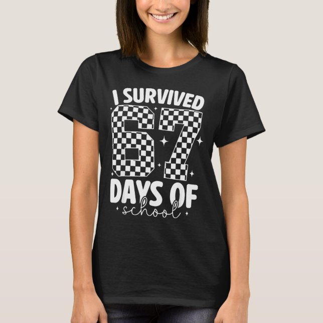 I Survived 67 Days Of School Funny 67 Meme Teacher T-Shirt (Vorderseite)