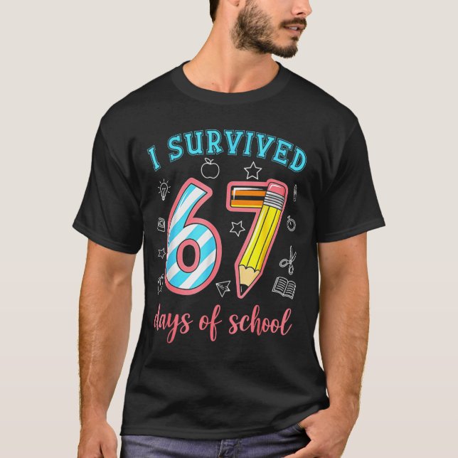 I Survived 67 Days Of School Funny 67 Meme Teacher T-Shirt (Vorderseite)