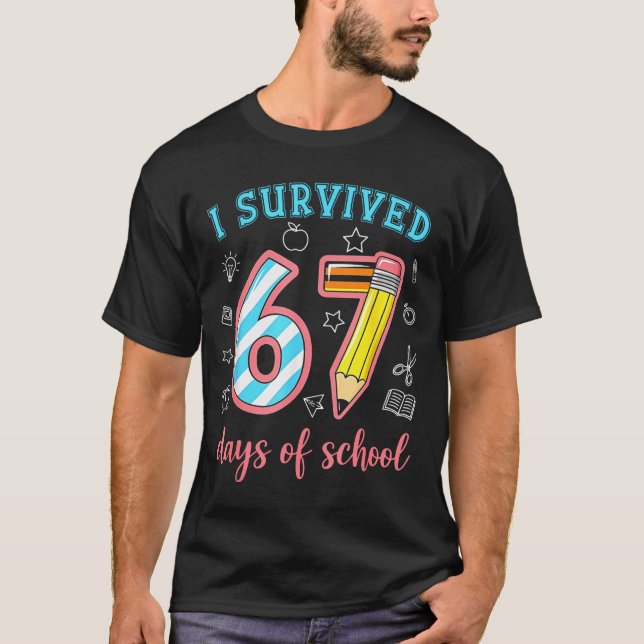 I Survived 67 Days Of School Funny 67 Meme Teacher T-Shirt (Vorderseite)