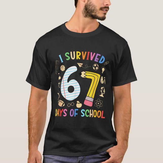 I Survived 67 Days Of School Funny 67 Meme Teacher T-Shirt (Vorderseite)