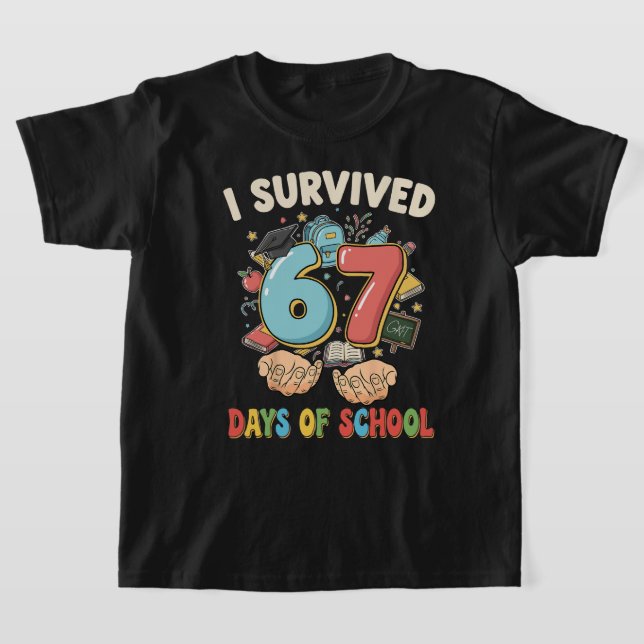 I Survived 67 Days of School – Funny 67 School Mem T-Shirt (Ablage )