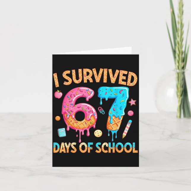 I Survived 67 Days Of School Funny 67 Teacher Stud Karte (Vorderseite)
