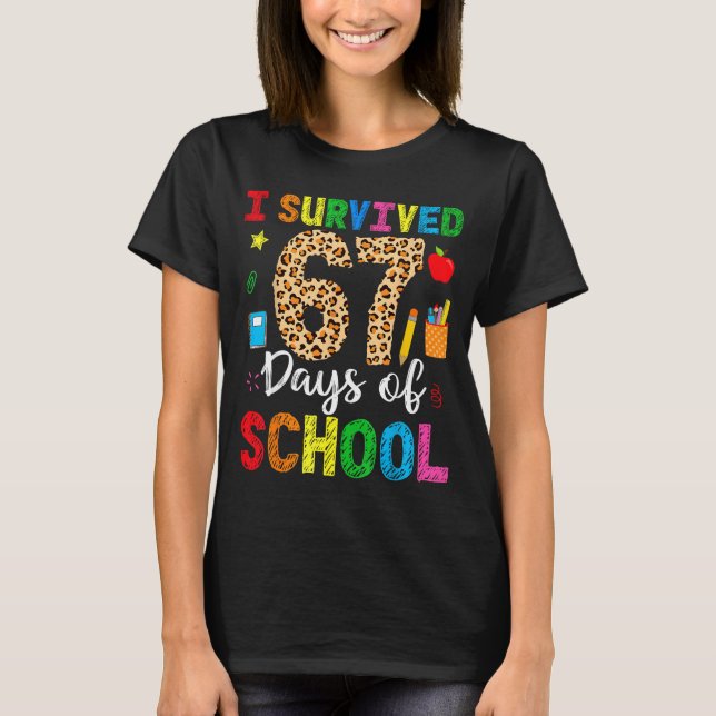 I Survived 67 Days Of School Funny 67 Teacher Stud T-Shirt (Vorderseite)