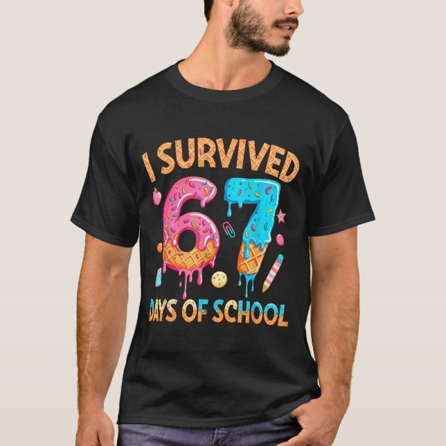 I Survived 67 Days Of School Funny 67 Teacher Stud T-Shirt (Vorderseite)