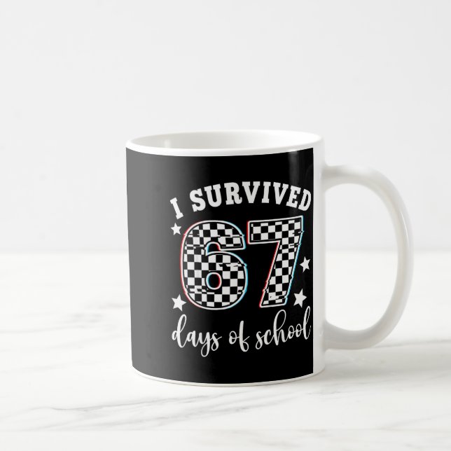 I Survived 67 Days Of School Funny 67 Teachers Stu Kaffeetasse (Rechts)