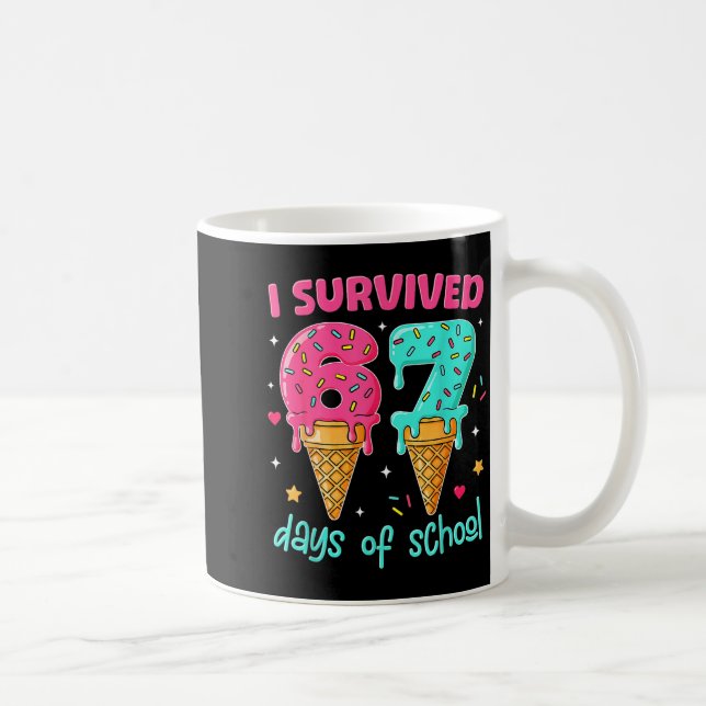 I Survived 67 Days Of School Funny 67 Teachers Stu Kaffeetasse (Rechts)