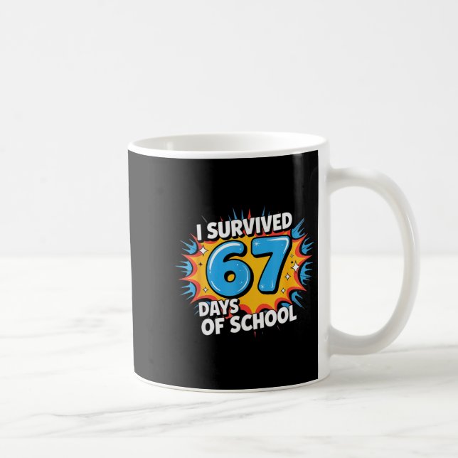 I Survived 67 Days Of School Funny 67 Teachers Stu Kaffeetasse (Rechts)
