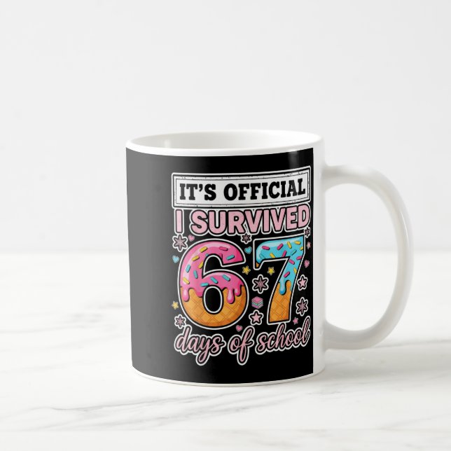 I Survived 67 Days Of School Funny 67 Teachers Stu Kaffeetasse (Rechts)