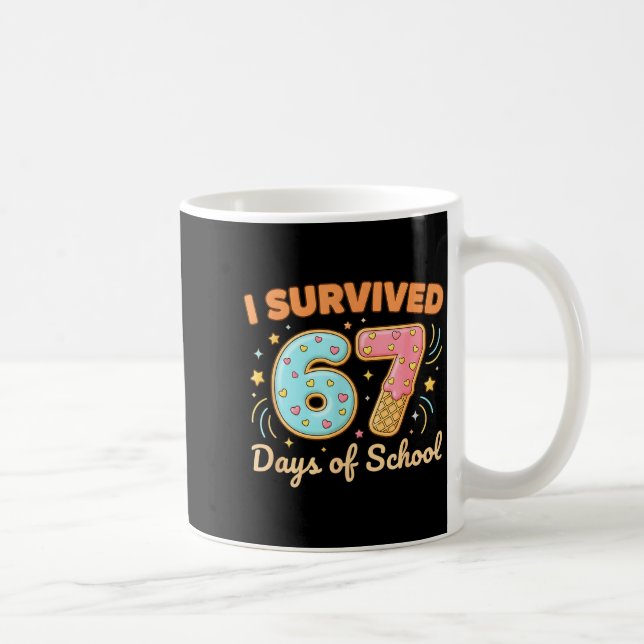 I Survived 67 Days Of School Funny 67 Teachers Stu Kaffeetasse (Rechts)