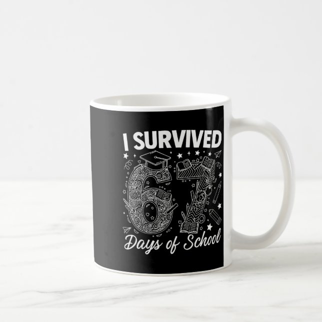 I Survived 67 Days Of School Funny 67 Teachers Stu Kaffeetasse (Rechts)