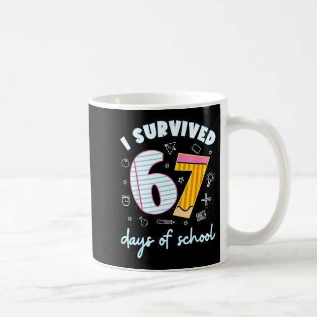 I Survived 67 Days Of School Funny 67 Teachers Stu Kaffeetasse (Rechts)