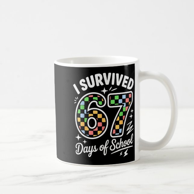 I Survived 67 Days Of School Funny 67 Teachers Stu Kaffeetasse (Rechts)