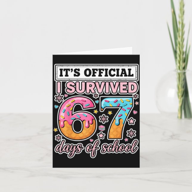 I Survived 67 Days Of School Funny 67 Teachers Stu Karte (Vorderseite)