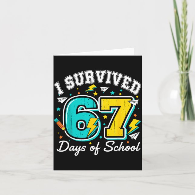 I Survived 67 Days Of School Funny 67 Teachers Stu Karte (Vorderseite)