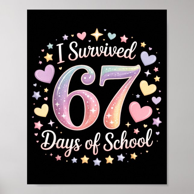 I Survived 67 Days Of School Funny 67 Teachers Stu Poster (Vorne)