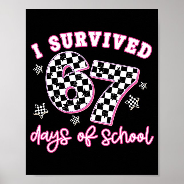 I Survived 67 Days Of School Funny 67 Teachers Stu Poster (Vorne)