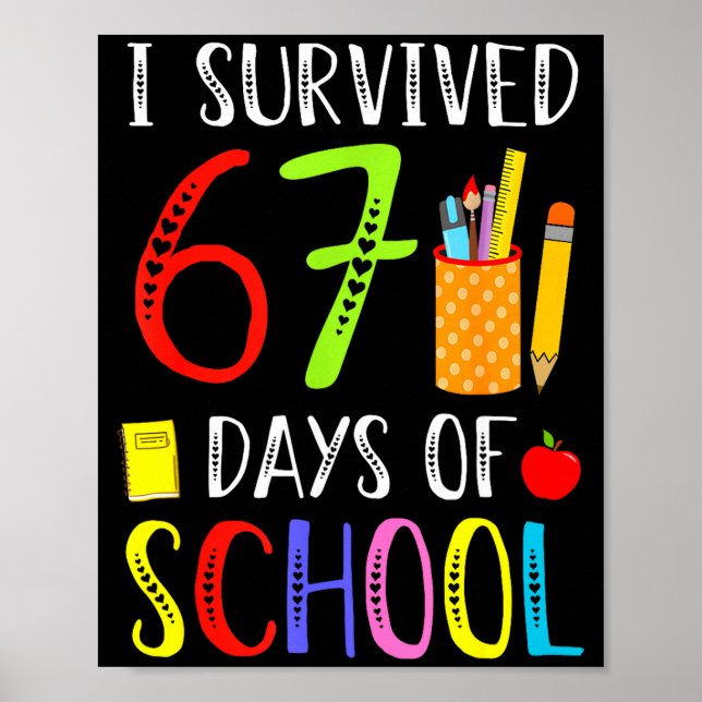 I Survived 67 Days Of School Funny 67 Teachers Stu Poster (Vorne)