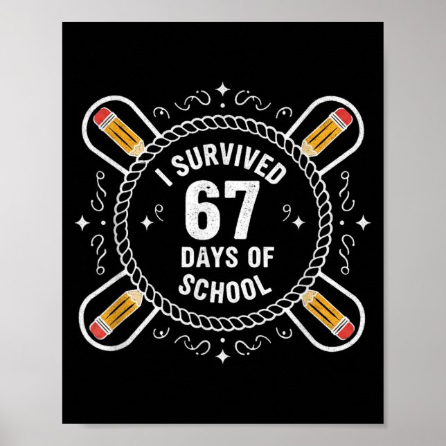 I Survived 67 Days Of School Funny 67 Teachers Stu Poster (Vorne)