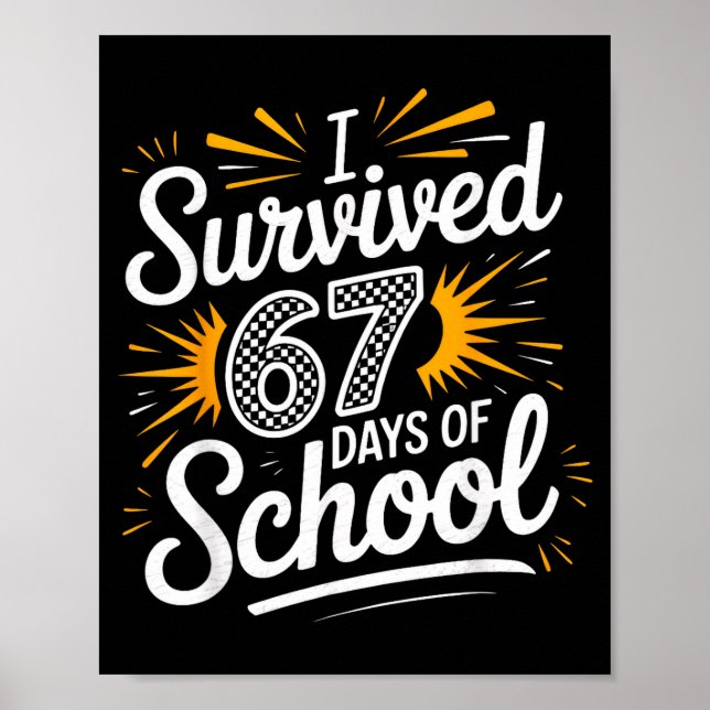 I Survived 67 Days Of School Funny 67 Teachers Stu Poster (Vorne)