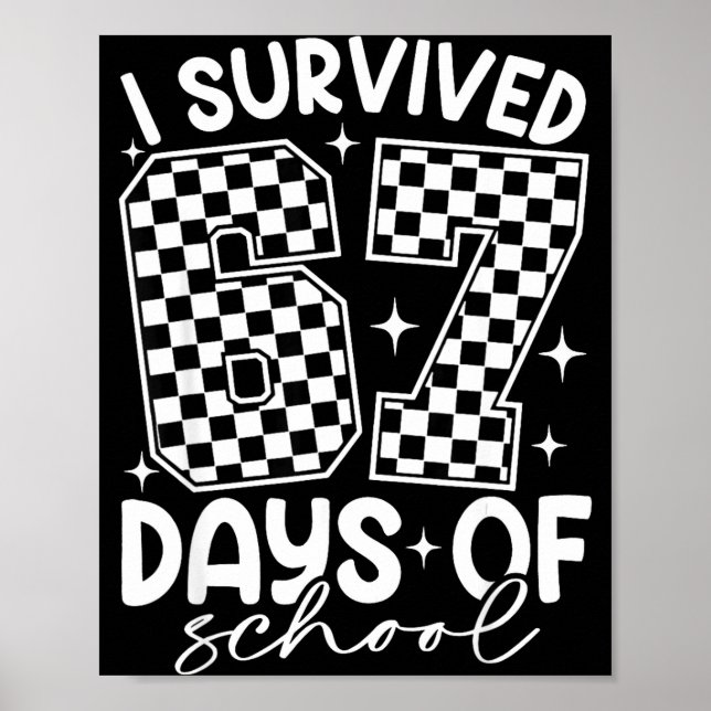 I Survived 67 Days Of School Funny 67 Teachers Stu Poster (Vorne)