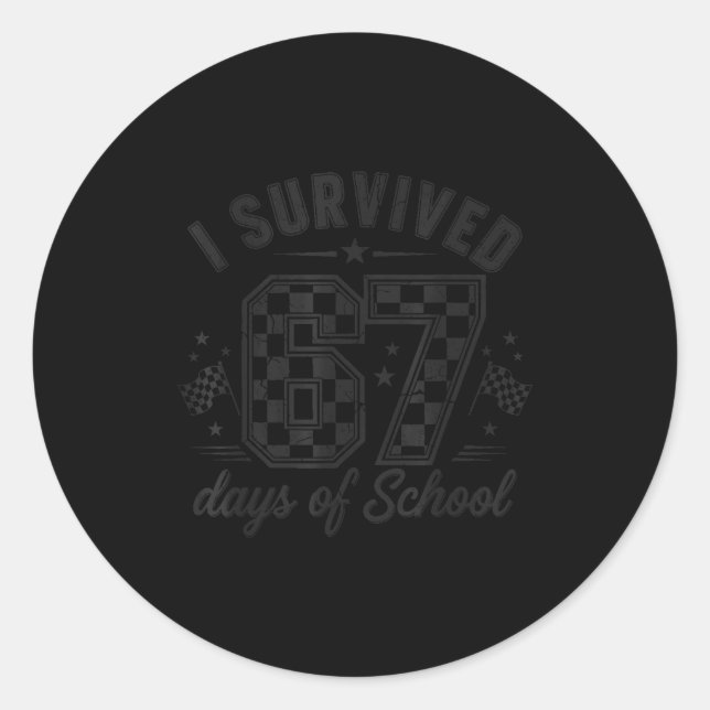 I Survived 67 Days Of School Funny 67 Teachers Stu Runder Aufkleber (Vorderseite)