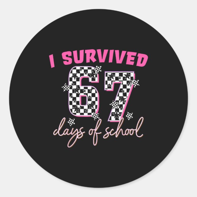 I Survived 67 Days Of School Funny 67 Teachers Stu Runder Aufkleber (Vorderseite)