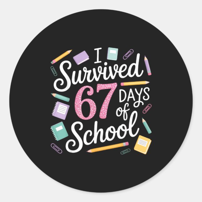 I Survived 67 Days Of School Funny 67 Teachers Stu Runder Aufkleber (Vorderseite)