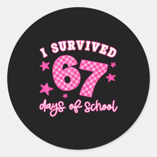 I Survived 67 Days Of School Funny 67 Teachers Stu Runder Aufkleber (Vorderseite)