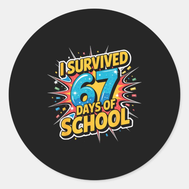I Survived 67 Days Of School Funny 67 Teachers Stu Runder Aufkleber (Vorderseite)