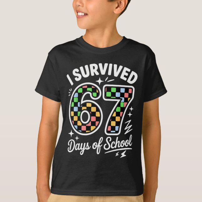 I Survived 67 Days Of School Funny 67 Teachers Stu T-Shirt (Vorderseite)